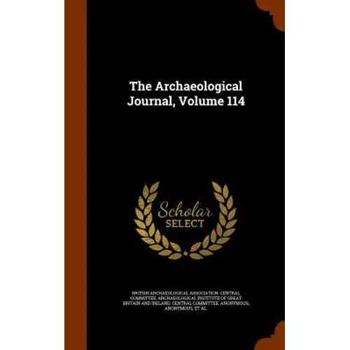 The Archaeological Journal, Volume 114 - Hardcover