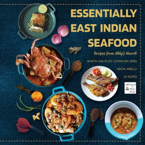 Essentially East Indian Seafood: Recipes from Abby's Hearth - Paperback