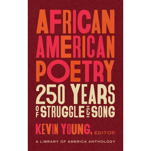African American Poetry: 250 Years of Struggle & Song (Loa 