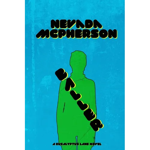 Baller: A Eucalyptus Lane Novel - Paperback
