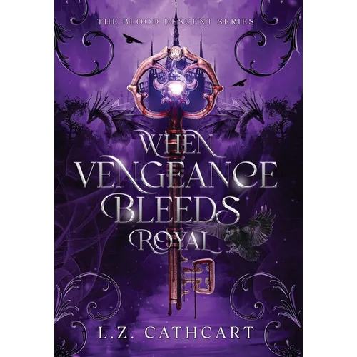 When Vengeance Bleeds Royal - Hardcover