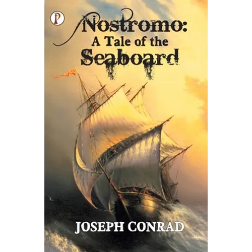 Nostromo: A Tale of the Seaboard - Paperback