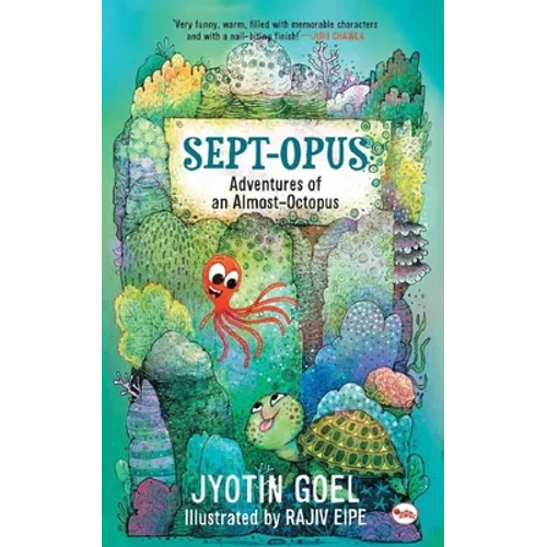 Sept-opus: Adventures of an Almost-Octopus (Rot8 the Sept-opus) - Paperback