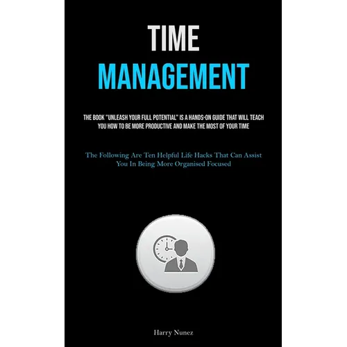 Time Management: The Book 