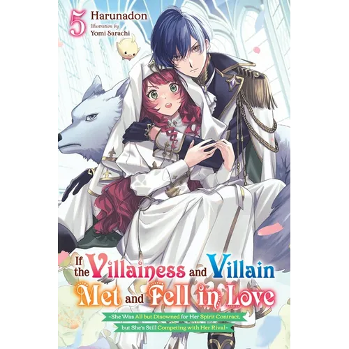 If the Villainess and Villain Met and Fell in Love, Vol. 5 (Light Novel) - Paperback
