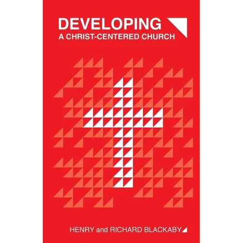 Developing A Christ-Centered Church - Paperback