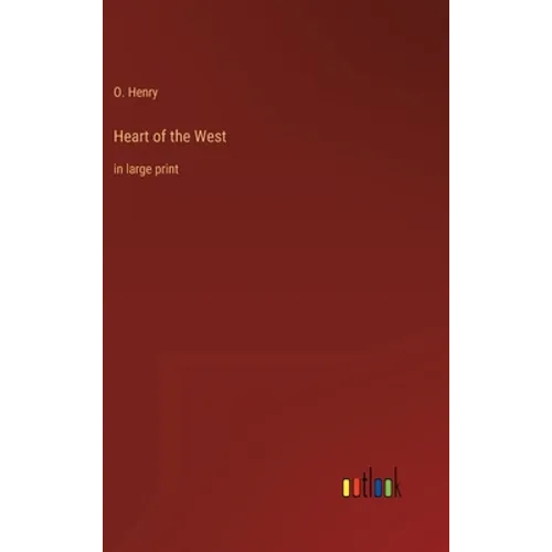 Heart of the West: in large print - Hardcover