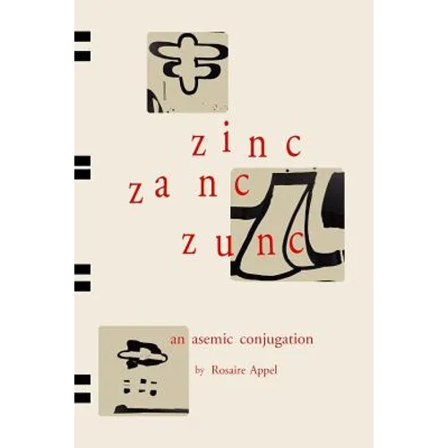 Zinc Zanc Zunc: An Asemic Conjugation - Paperback