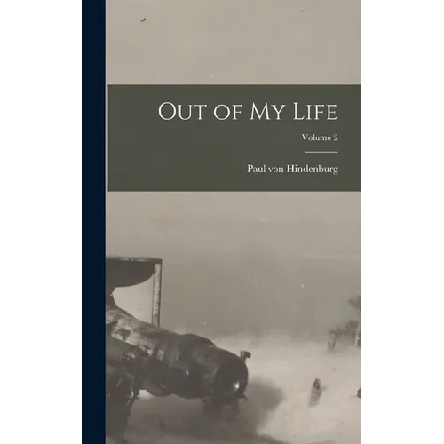 Out of my Life; Volume 2 - Hardcover