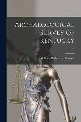 Archaeological Survey of Kentucky; 2 - Paperback