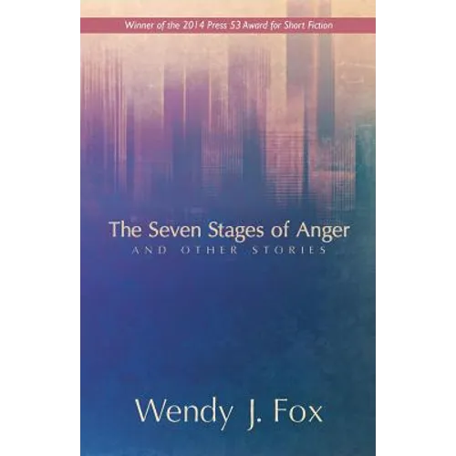 The Seven Stages of Anger and Other Stories - Paperback