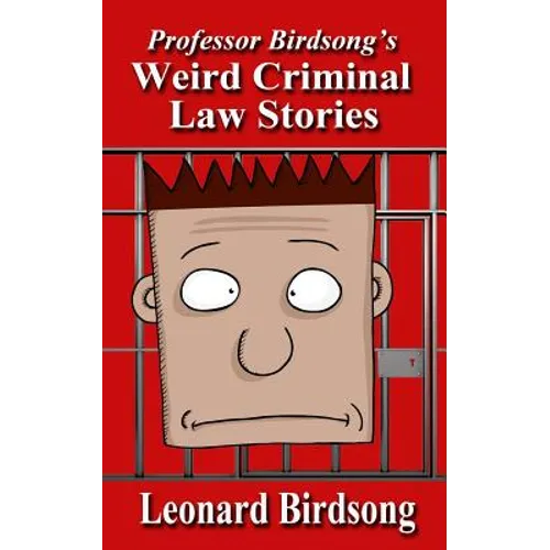 Weird Criminal Law Stories