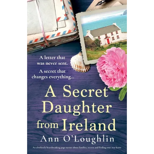 A Secret Daughter from Ireland: An absolutely heartbreaking page-turner about families, secrets and finding your way home - Paperback
