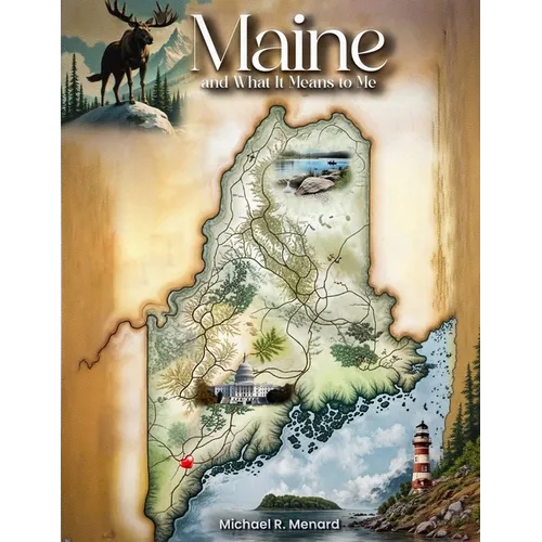 Maine and What it Means to Me - Paperback