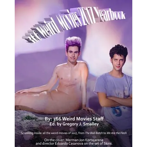 366 Weird Movies 2017 Yearbook - Paperback