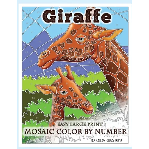 Giraffe Large Print Mosaic Color By Number: Coloring Book for Adults For Stress Relief and Relaxation - Paperback