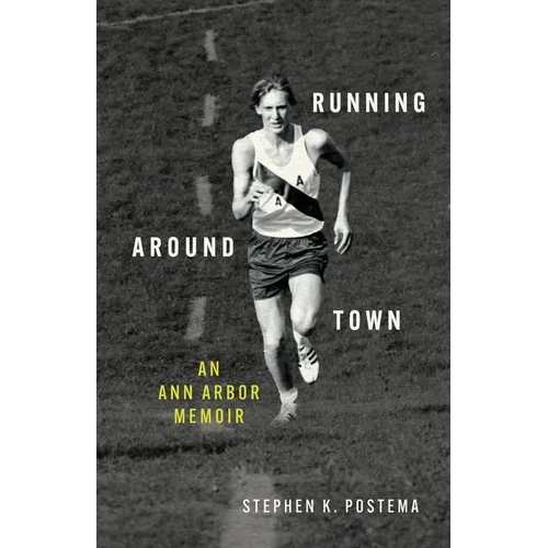 Running Around Town: An Ann Arbor Memoir - Paperback