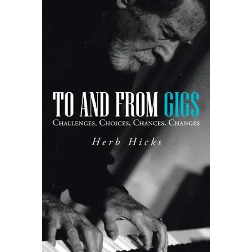 To and from Gigs: Challenges, Choices, Chances, Changes - Paperback