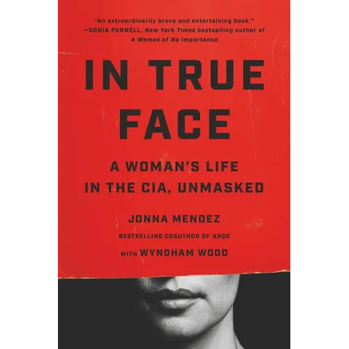 In True Face: A Woman's Life in the Cia, Unmasked - Paperback