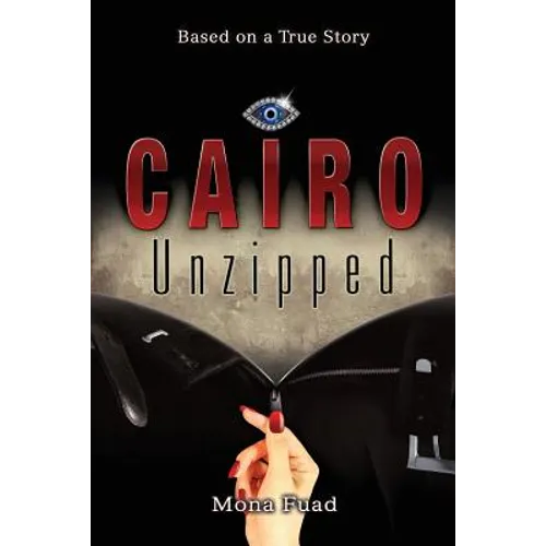 Cairo Unzipped - Paperback
