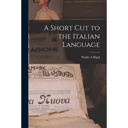 A Short Cut to the Italian Language - Paperback