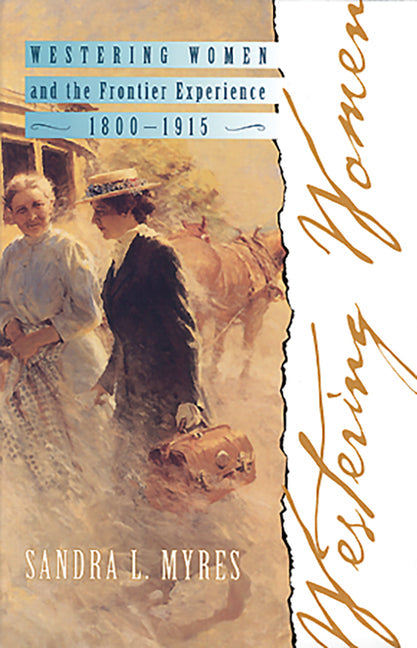 Westering Women and the Frontier Experience, 1800-1915 - Paperback