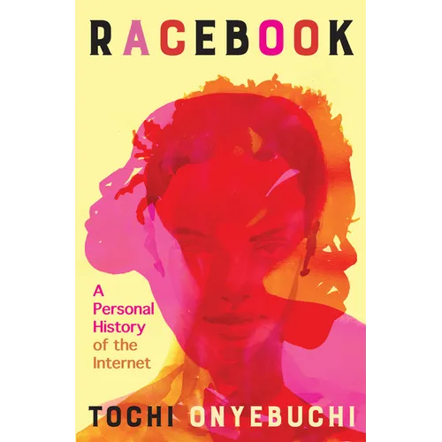Racebook: A Personal History of the Internet