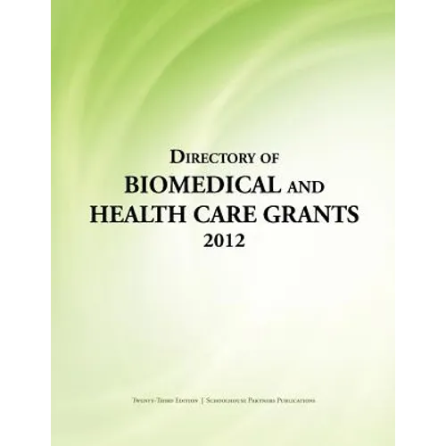 Directory of Biomedical and Health Care Grants 2012