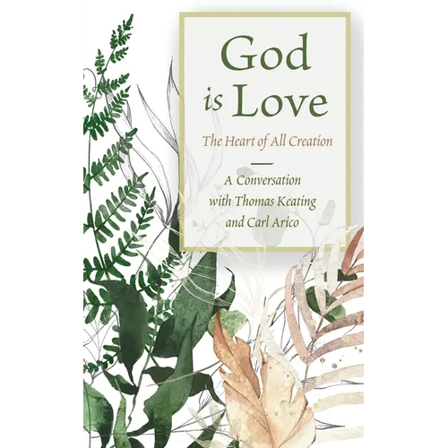 God is Love: The Heart of All Creation