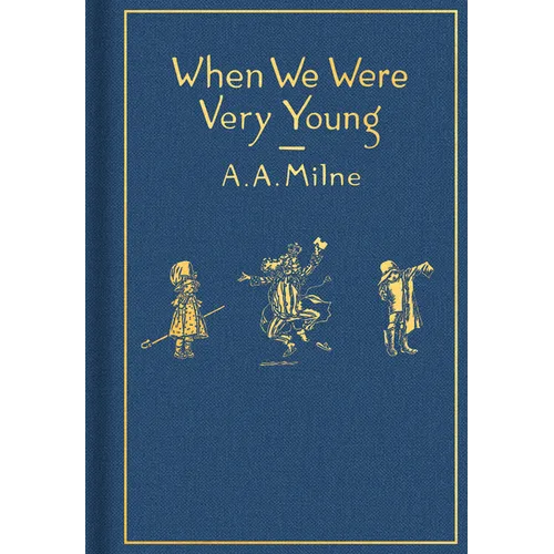 When We Were Very Young: Classic Gift Edition - Hardcover