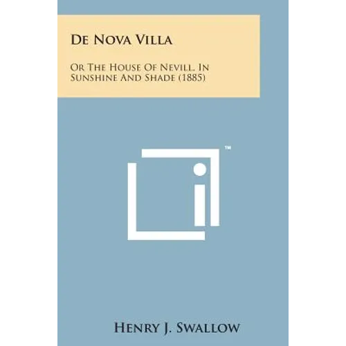 de Nova Villa: Or the House of Nevill, in Sunshine and Shade (1885) - Paperback
