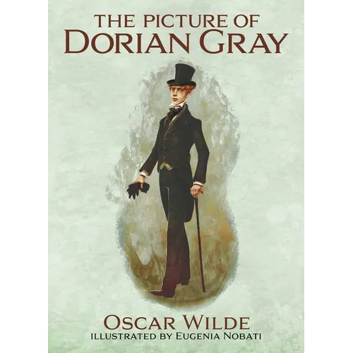 The Picture of Dorian Gray: Illustrated by Eugenia Nobati - Hardcover