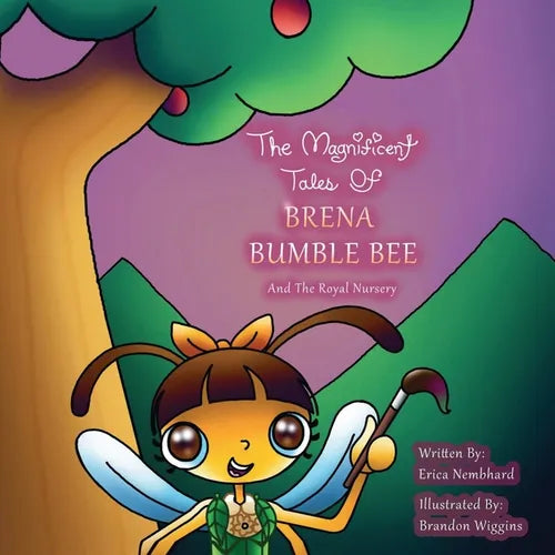 The Magnificent Tales of Brena Bumblebee: The Royal Nursery - Paperback