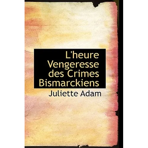 L'heure Vengeresse des Crimes Bismarckiens - Paperback