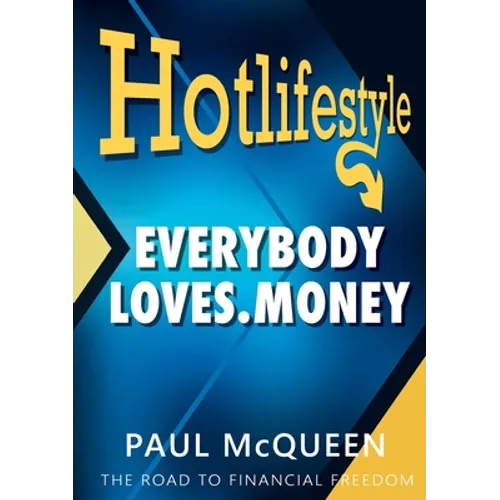 Hotlifestyle: Everybody Loves Money - Paperback
