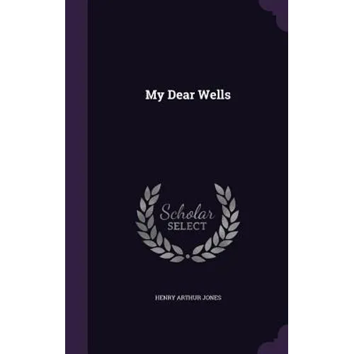 My Dear Wells - Hardcover