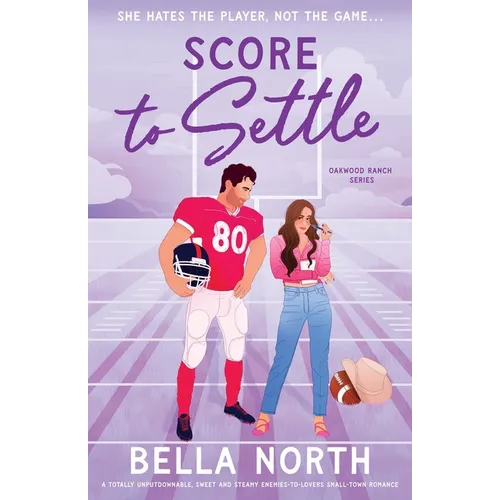 Score to Settle: A totally unputdownable, sweet and steamy enemies-to-lovers small-town romance - Paperback