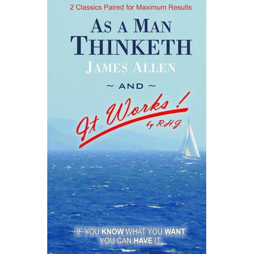 As A Man Thinketh and It Works - Paperback
