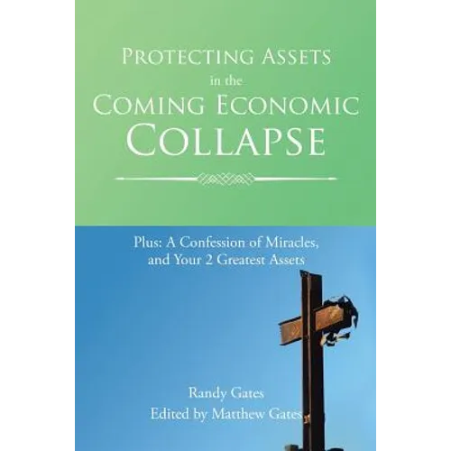 Protecting Assets in the Coming Economic Collapse - Paperback