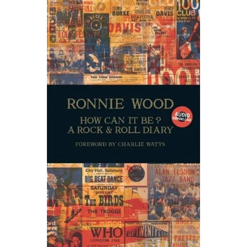 How Can It Be? a Rock & Roll Diary - Hardcover