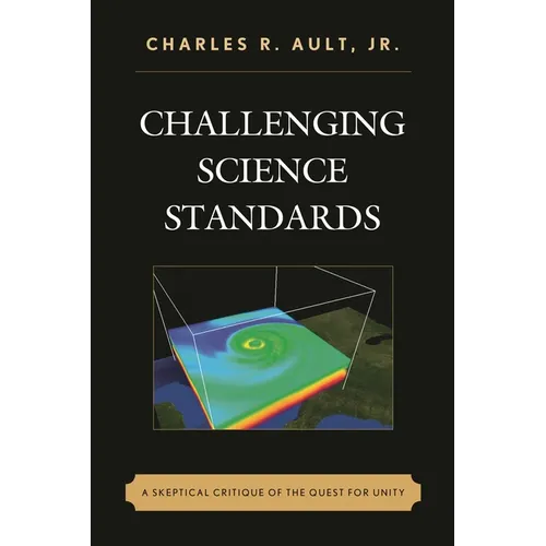 Challenging Science Standards: A Skeptical Critique of the Quest for Unity - Paperback