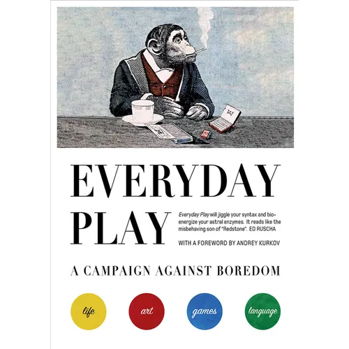 Everyday Play: A Campaign Against Boredom - Paperback