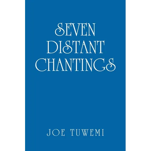 Seven Distant Chantings