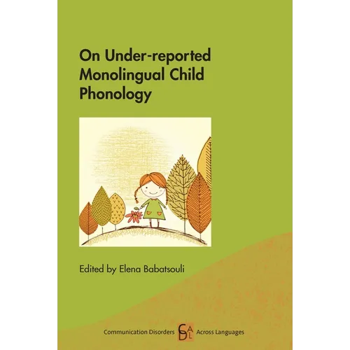 On Under-Reported Monolingual Child Phonology - Paperback
