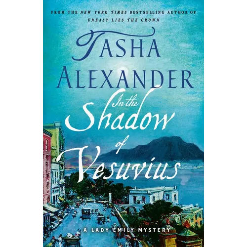 In the Shadow of Vesuvius: A Lady Emily Mystery - Paperback
