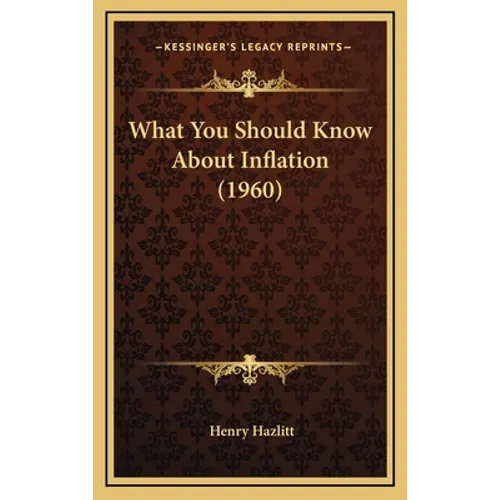 What You Should Know About Inflation (1960) - Hardcover