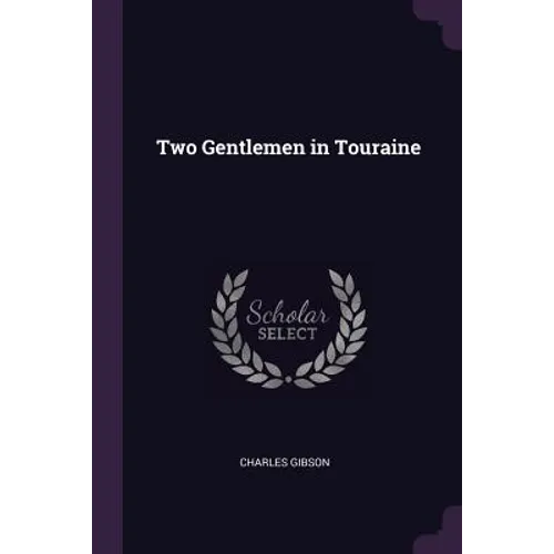 Two Gentlemen in Touraine - Paperback