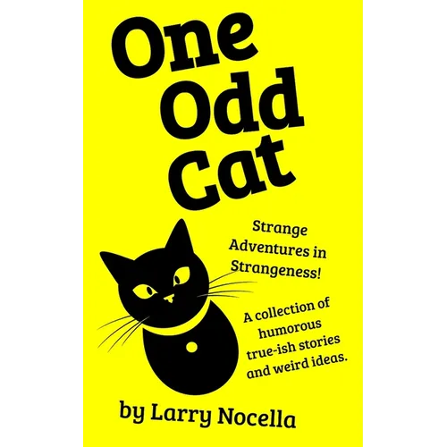 One Odd Cat: Strange Adventures in Strangeness! - Paperback