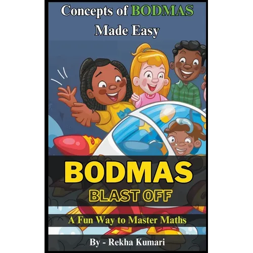 BODMAS Blast Off: A Fun Way to Master Maths - Paperback
