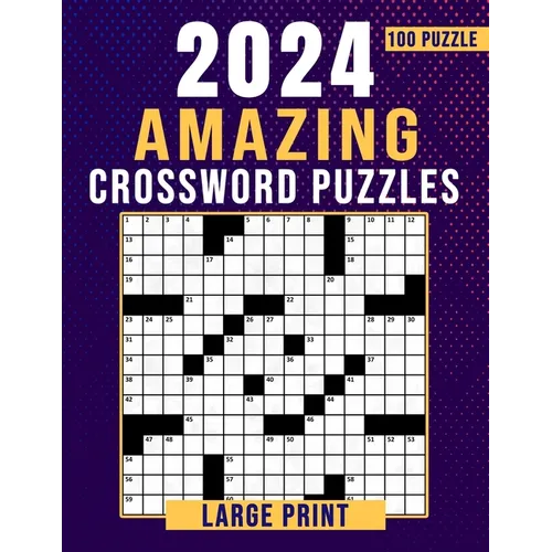 2024 Amazing Crossword Puzzles Large Print-100 Puzzles: Crossword Puzzles Book With Solution - Paperback